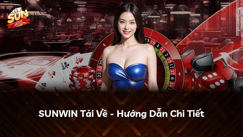 SUNWIN Tải Về - Hướng Dẫn Chi Tiết